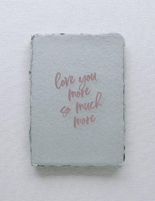 'Love You More' Card